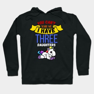 I Have Three Daugthers Hoodie